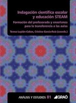 INDAGACION CIENTIFICA ESCOLAR Y EDUCACION STEAM, de ALARCON OROZCO, MARIA MARTA | portada del libro