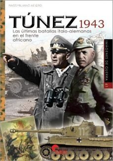 TUNEZ 1943, de AFIERO, MASSIMILIANO | portada del libro