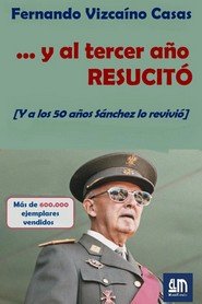 Y AL TERCER AÑO RESUCITO, de VIZCAINO CASAS, FERNANDO | portada del libro