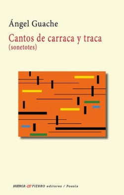 CANTOS DE CARRACA Y TRACA (SONETOTES), de GUACHE | portada del libro