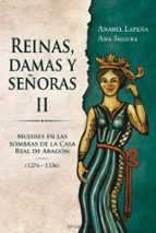 REINAS DAMAS Y SEÑORAS II, de ANABEL LAPEÑA | portada del libro