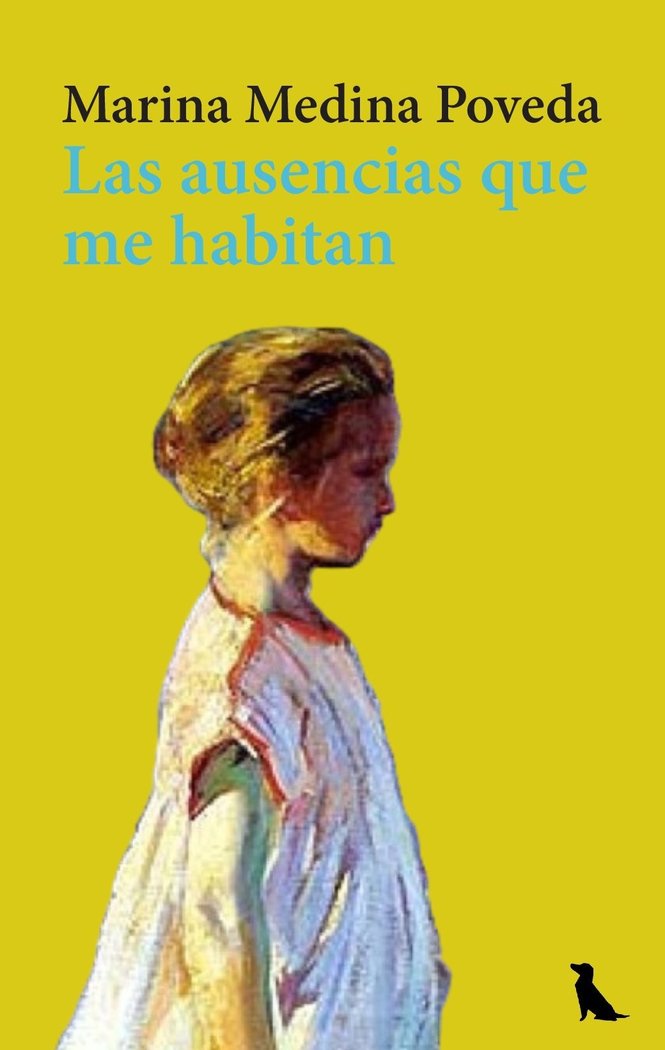 Las ausencias que me habitan, de Medina Poveda, Marina | portada del libro