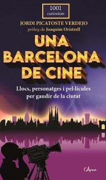UNA BARCELONA DE CINE, de PICATOSTE VERDEJO | portada del libro