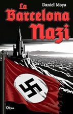 LA BARCELONA NAZI, de Daniel Moya | portada del libro