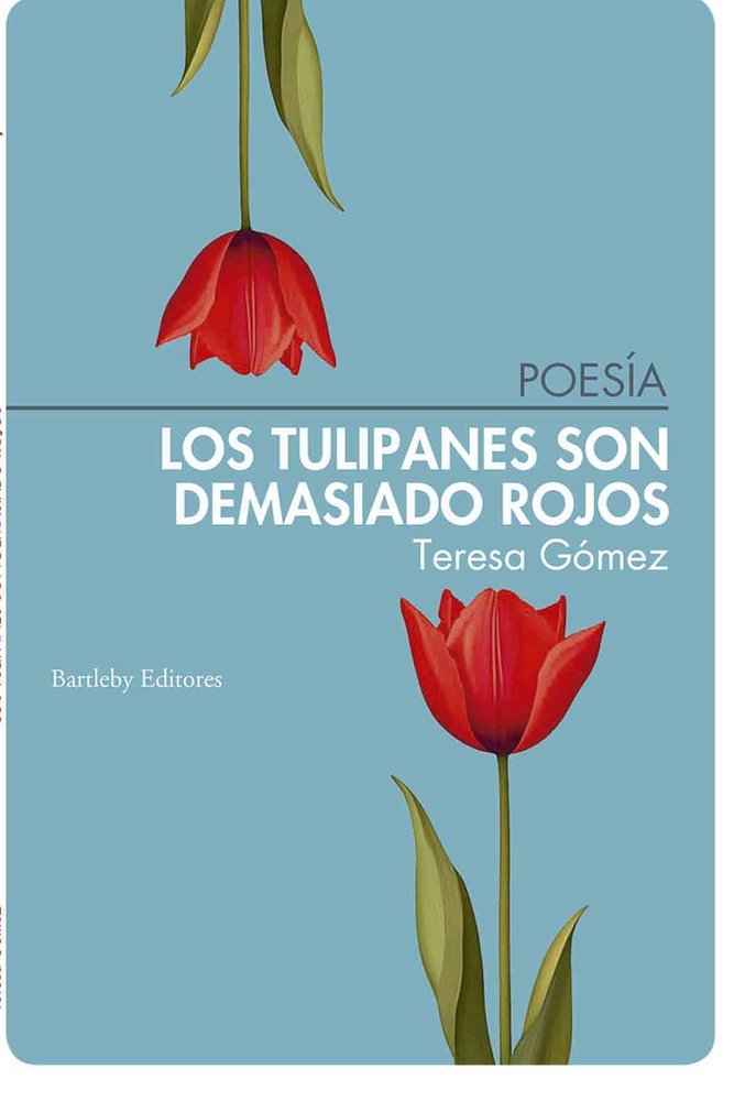 TULIPANES SON DEMASIADO ROJOS, LOS, de GOMEZ | portada del libro