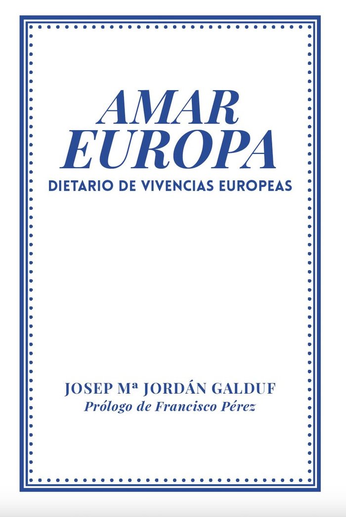 Amar Europa, de JORDAN GALDUF, JOSEP MARIA | portada del libro