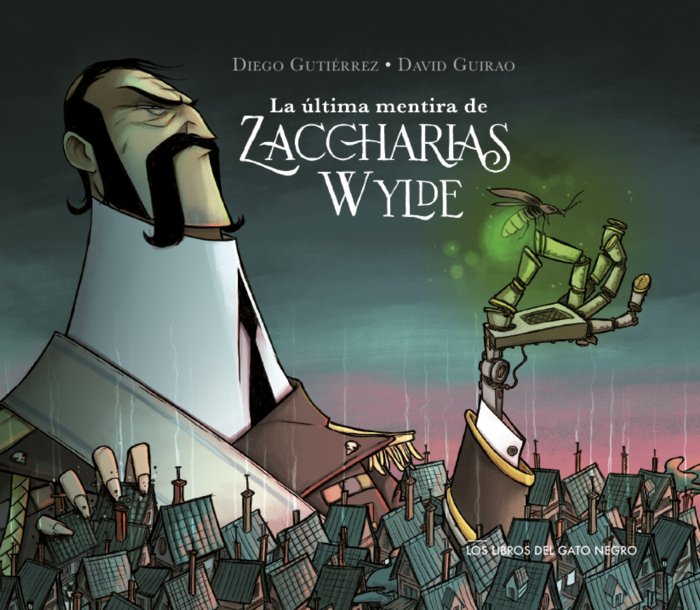 LA ÚLTIMA MENTIRA DE ZACCHARIAS WYLDE, de GUTIÉRREZ, DIEGO | portada del libro