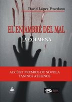 ENJAMBRE DEL MAL, EL. LA COLMENA, de DAVID LOPEZ POVEDANO | portada del libro