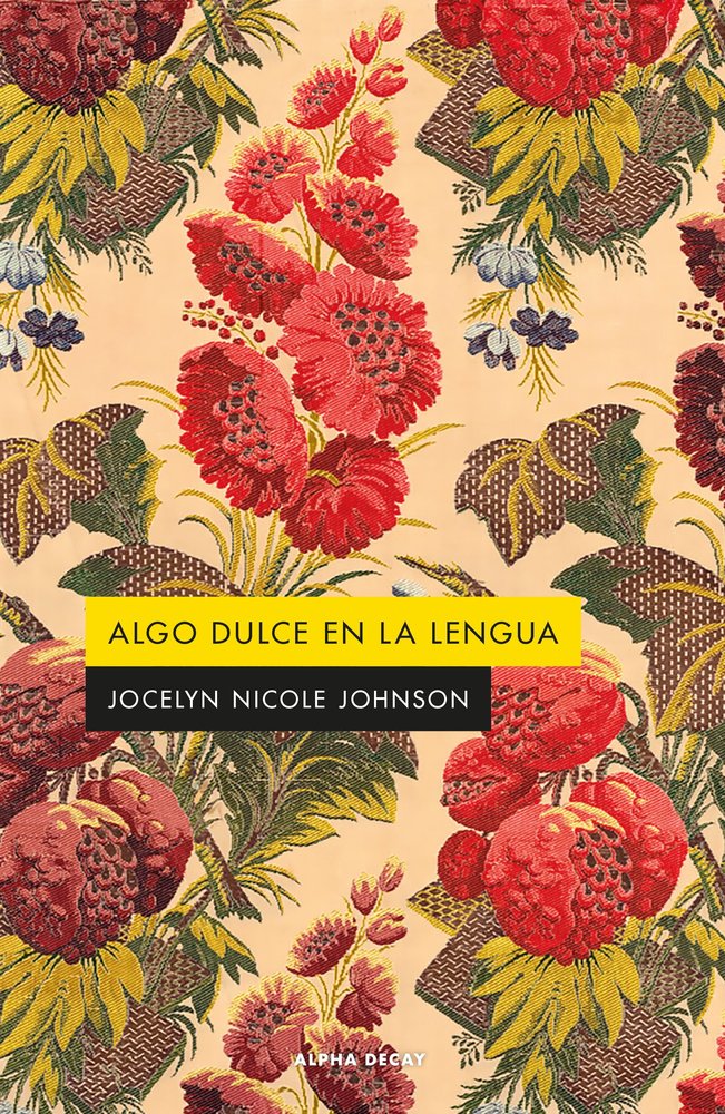 ALGO DULCE EN LA LENGUA, de NICOLE JOHNSON, JOCELYN | portada del libro