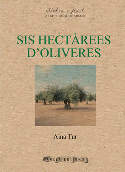 SIS HECTAREES D´OLIVERES, de TUR, AINA | portada del libro