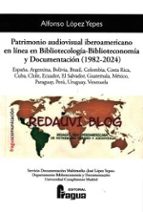 PATRIMONIO AUDIOVISUAL IBEROAMERICANO EN LINEA EN BIBLIOTECO, de Alfonso López Yepes | portada del libro