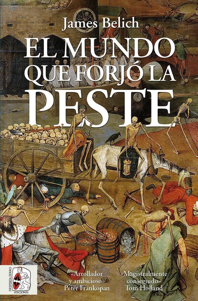 EL MUNDO QUE FORJO LA PESTE, de BELICH, JAMES | portada del libro