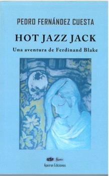 HOT JAZZ JACK, de FERNANDEZ CUESTA, PEDRO | portada del libro
