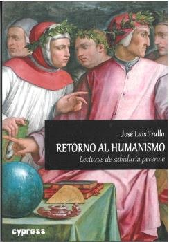 RETORNO AL HUMANISMO, de TRULLO, JOSE LUIS | portada del libro