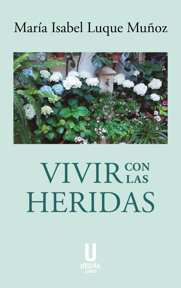VIVIR CON LAS HERIDAS, de Maria Isabel Luque Muñoz | portada del libro