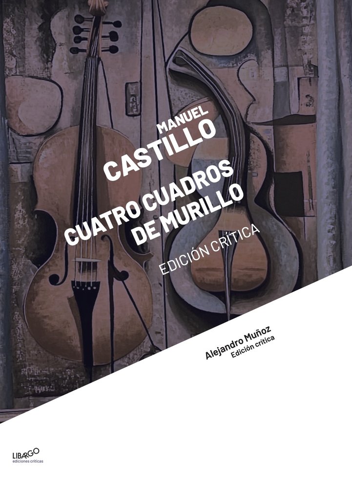 Manuel Castillo: Cuatro cuadros de Murillo. Edición crítica, de Muñoz, Alejandro | portada del libro
