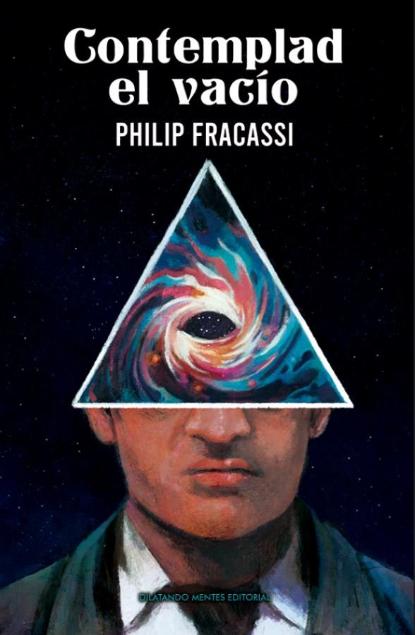 CONTEMPLAD EL VACIO, de FRACASSI, PHILIP | portada del libro