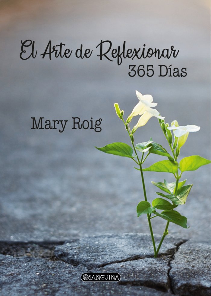 EL ARTE DE REFLEXIONAR 365 DÍAS, de ROIG, MARY | portada del libro