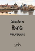 QUINCE DIAS EN HOLANDA, de Paul Verlaine | portada del libro