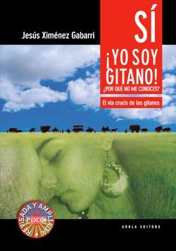 SI ¡ YO SOY GITANO!, de JESUS XIMENEZ GABARRI | portada del libro
