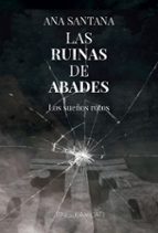 Las ruinas de Abades, de ANA SANTANA | portada del libro