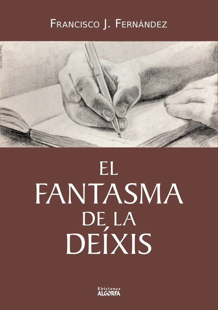 El fantasma de la deíxis, de , Fernández, Francisco J. | portada del libro