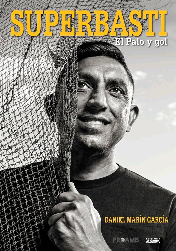 SUPERBASTI: EL PALO Y GOL, de Marín, Daniel | portada del libro