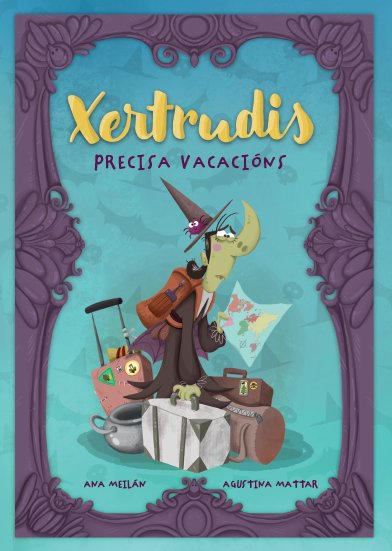 XERTRUDIS PRECISA VACACIONS, de MEILAN,ANA | portada del libro