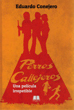 PERROS CALLEJEROS, de CONEJERO EDUARDO | portada del libro