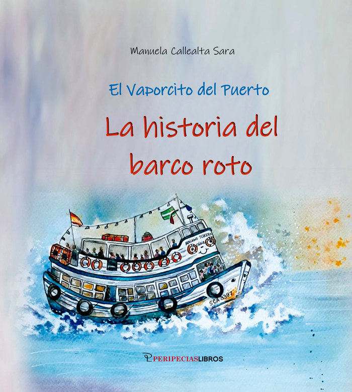 LA HISTORIA DEL BARCO ROTO, de CALLEALTA SALA, MANUELA | portada del libro
