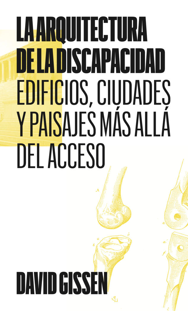 ARQUITECTURA DE LA DISCAPACIDAD,LA, de GISSEN,DAVID | portada del libro