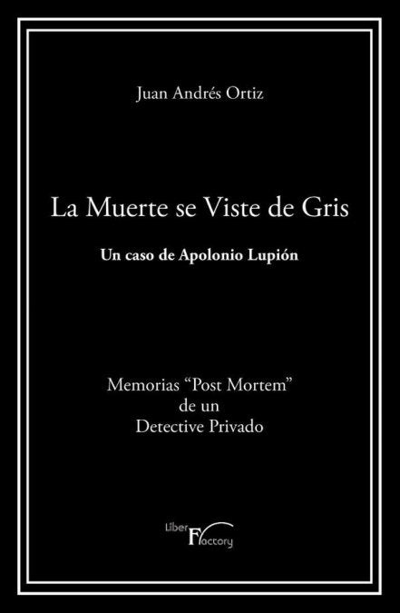 LA MUERTE SE VISTE DE GRIS, de ORTIZ, JUAN ANDRES | portada del libro