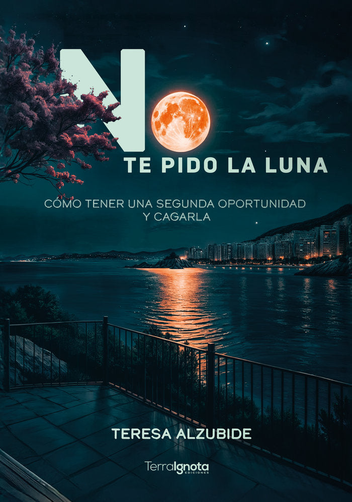No te pido la luna, de Alzubide Pérez, María Teresa | portada del libro
