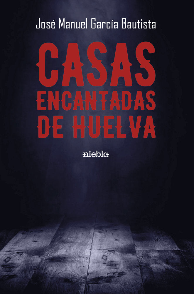Casas encantadas de Huelva, de García Bautista, José Manuel | portada del libro