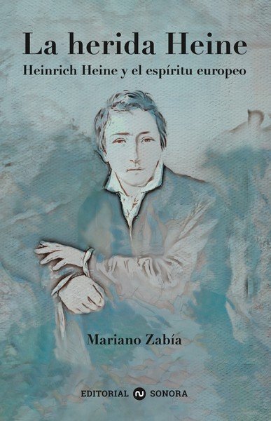 HERIDA HEINE, LA, de MARIANO ZABIA | portada del libro