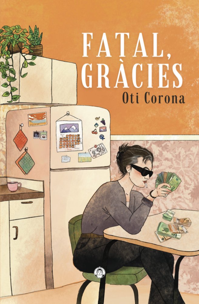 Fatal, gràcies, de Corona, Oti | portada del libro