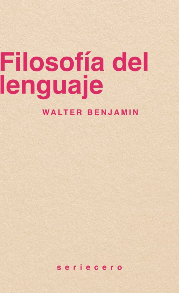 FILOSOFIA DEL LENGUAJE, de BENJAMIN, WALTER | portada del libro