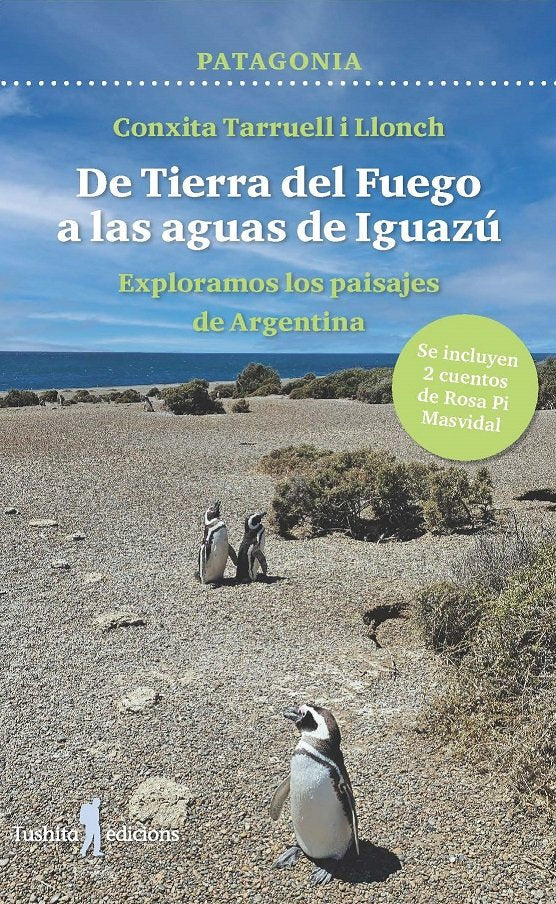 PATAGONIA - DE TIERRA DEL FUEGO A LAS AGUAS DE IGUAZU, de TARRUELL I LLONCH | portada del libro