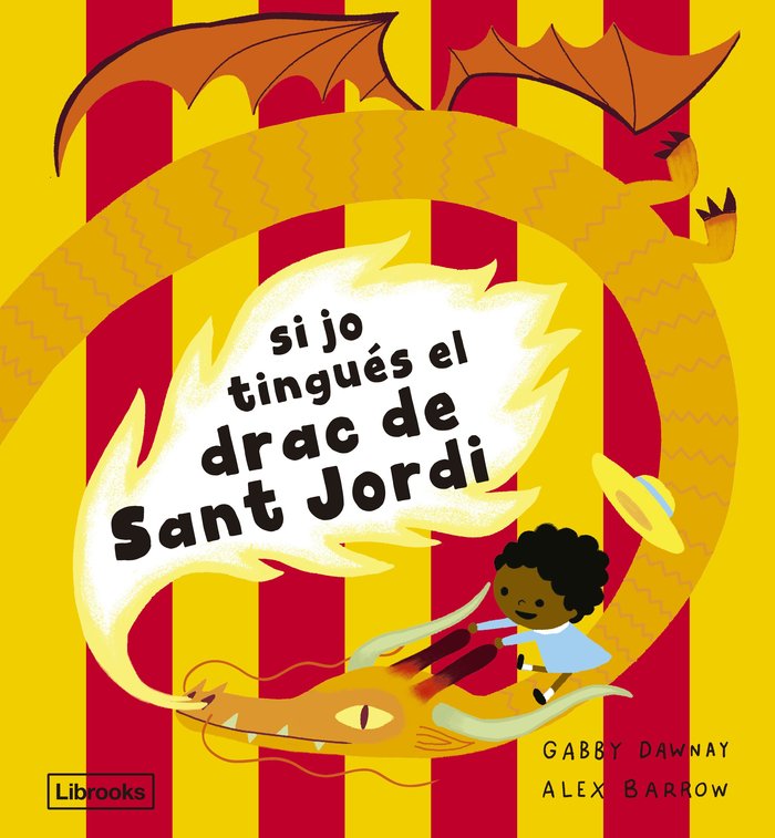 SI JO TINGUES EL DRAC DE SANT JORDI, de DAWNAY, GABBY | portada del libro
