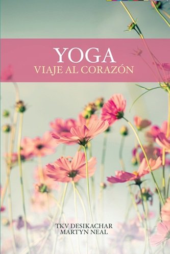 Yoga viaje al corazon, de Martyn Neal | portada del libro