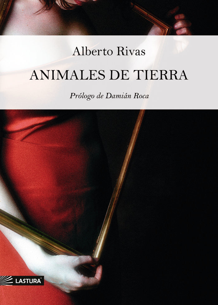Animales de tierra, de Rivas, Alberto | portada del libro