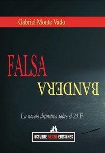 FALSA BANDERA, de MONTE VADO, GABRIEL | portada del libro