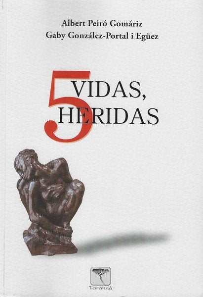 5 VIDAS - 5 HERIDAS, de GONZALEZ-PORTAL EGUEZ, GABRIELA | portada del libro