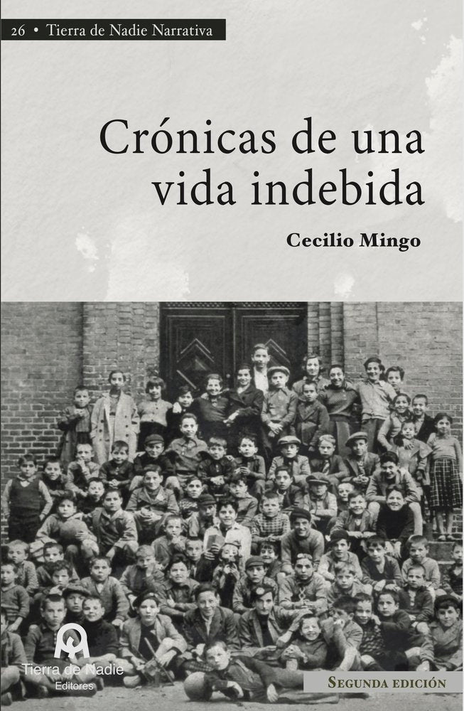 Crónicas de una vida indebida, de Mingo, Cecilio | portada del libro