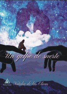 UN GOLPE DE SUERTE, de NATALIA DE LAS OLIVAS | portada del libro