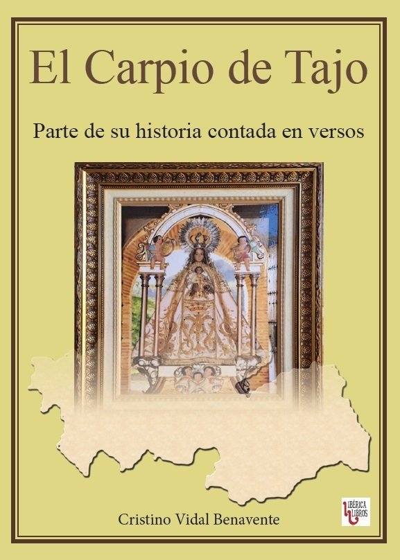 El Carpio de Tajo. Parte de su historia contada en versos, de VIDAL BENAVENTE, CRISTINO | portada del libro