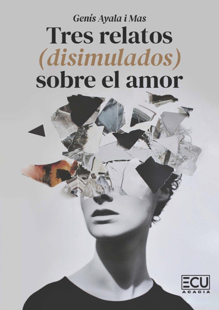 TRES RELATOS (DISIMULADOS) SOBRE EL AMOR, de AYALA I MAS, GENIS | portada del libro