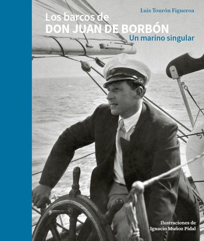 LOS BARCOS DE DON JUAN DE BORBON. UN MARINO SINGULAR, de TOURON FIGUEROA, LUIS | portada del libro