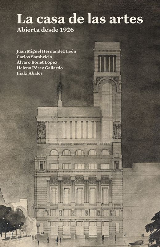 La casa de las artes. Abierta desde 1926, de HERNANDEZ LEóN | portada del libro