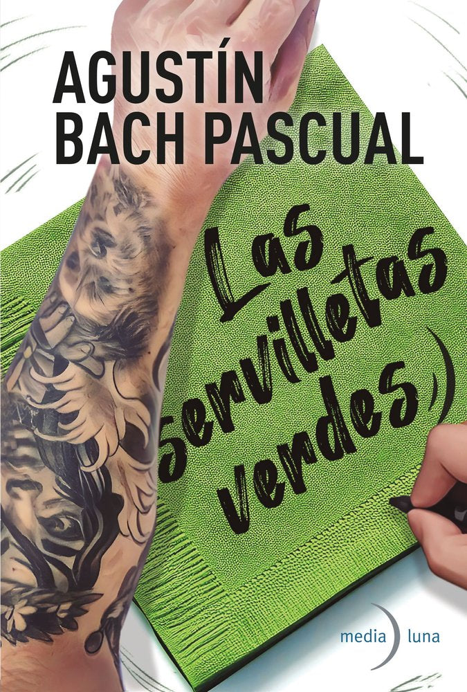 LAS SERVILLETAS VERDES, de BACH PASCUAL, AGUSTIN | portada del libro